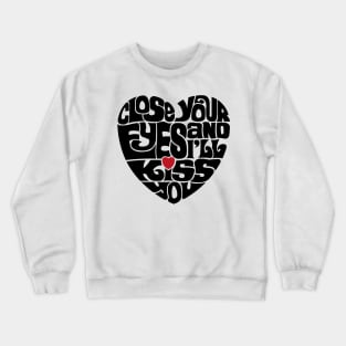 Close Your Eyes Crewneck Sweatshirt